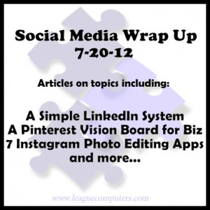 Weekly Social Media Wrap Up 7-20-12