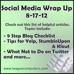 Weekly Social Media Wrap Up 081712 League Computers