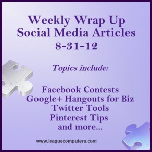 Weekly Social Media Wrap Up 8-31-12
