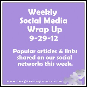 Weekly Social Media Wrap Up 9-29-12
