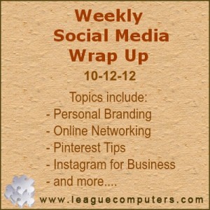 Weekly Social Media Wrap Up 10-12-12