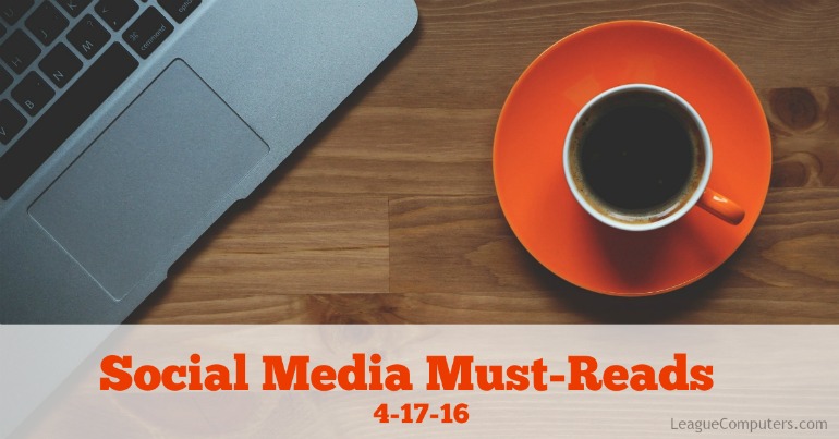 Social Media Must Reads 4-17-16