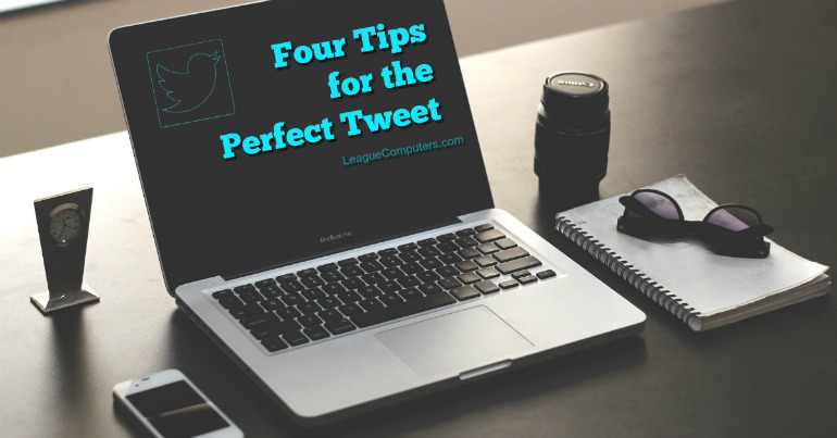 Four Tips for the Perfect Tweet