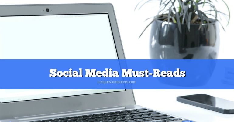 Social Media Must Reads 7-17-16