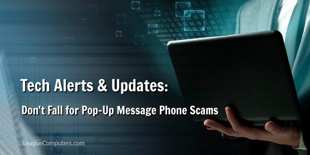 Tech Alerts - Pop Up Phone Scams