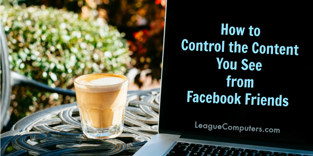 How to Control the Content You See from Facebook Friends