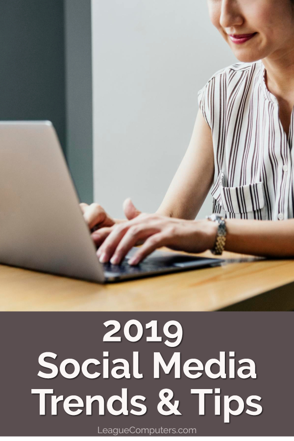 2019 Trends and Tips for Social Media