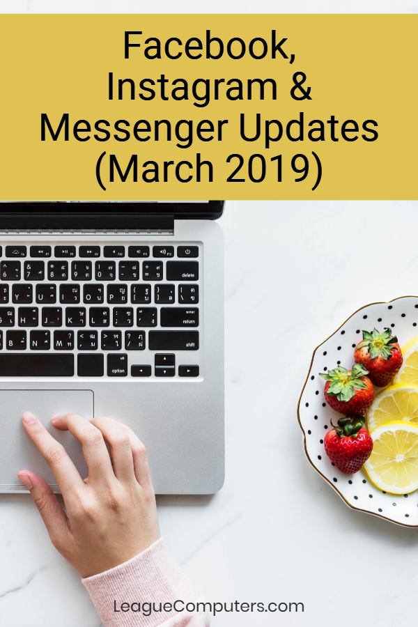 Updates - Facebook Instagram and Messenger in March